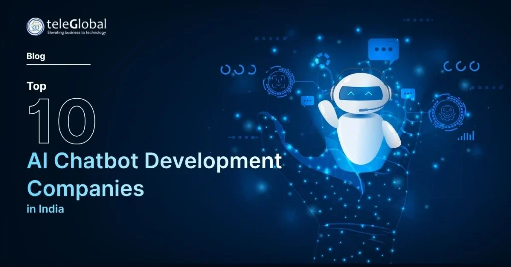 Top 10 AI Chatbot Development Companies in India 2026 Top 10 AI Chatbot Development Companies in India 2026