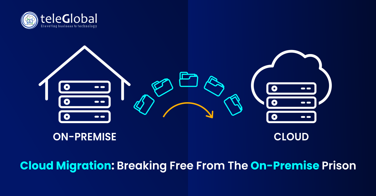 Cloud Migration: Breaking Free from the On-Premise Prison