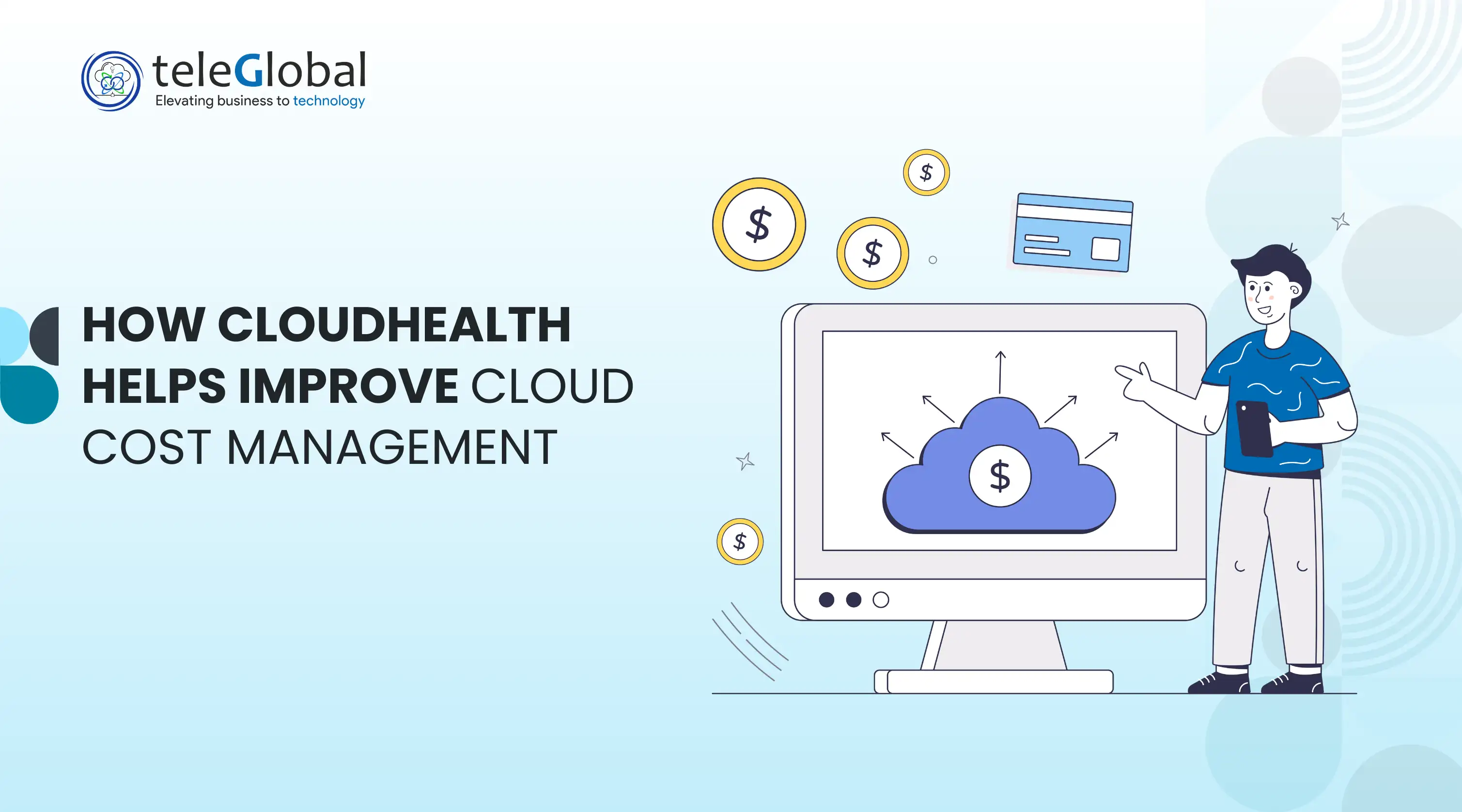 How CloudHealth Helps Improve Cloud Cost Management How CloudHealth Helps Improve Cloud Cost Management