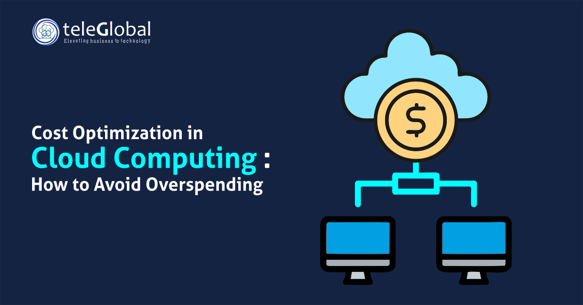 Cost Optimization in Cloud Computing: How to Avoid Overspending