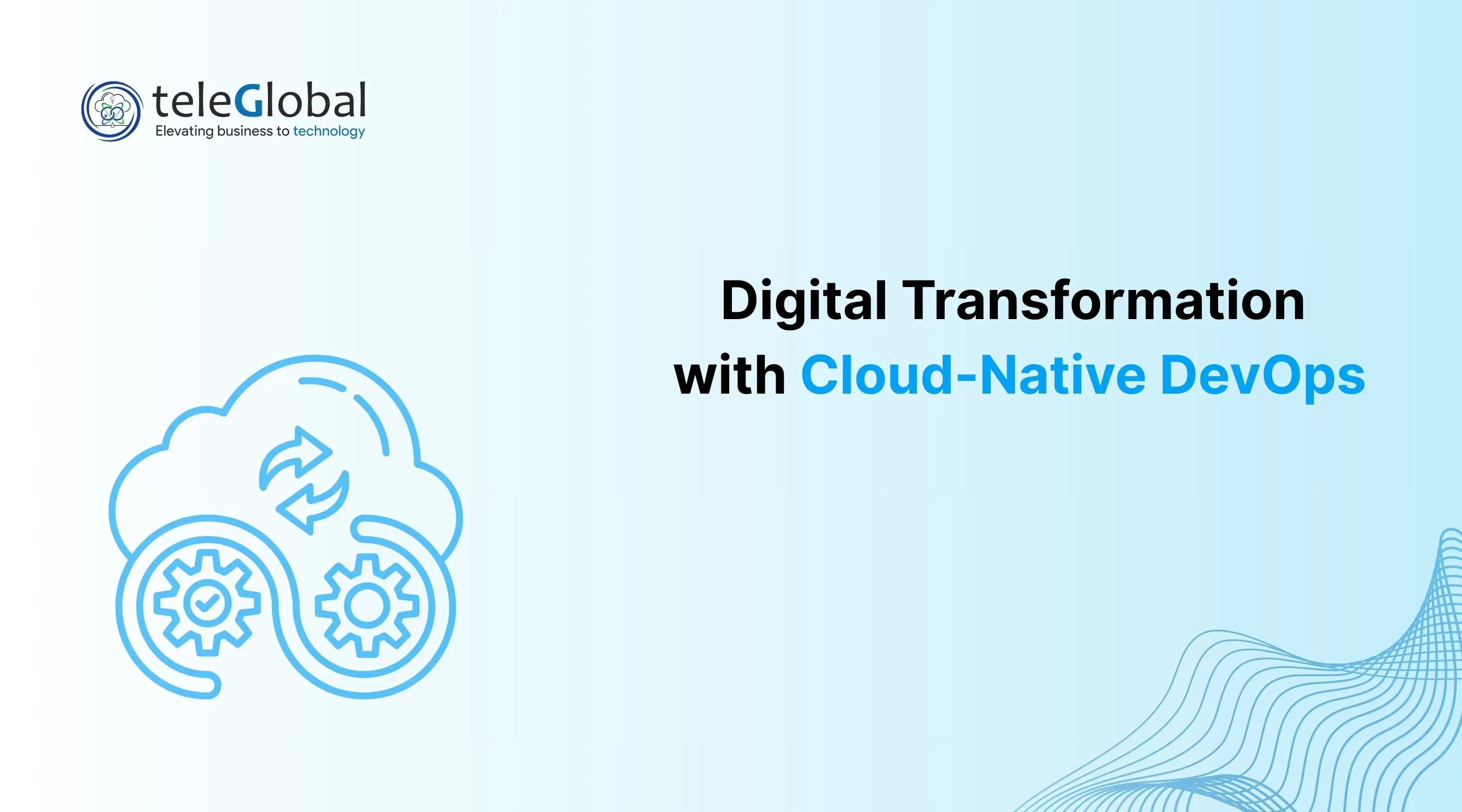 Digital Transformation with Cloud-Native DevOps