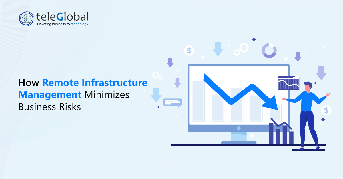 How remote infrastructure management helps reduce business risks