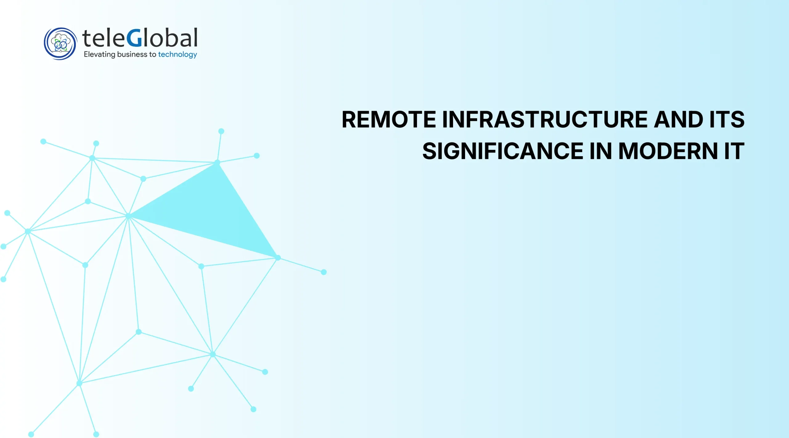Remote Infrastructure and Its Significance in Modern IT