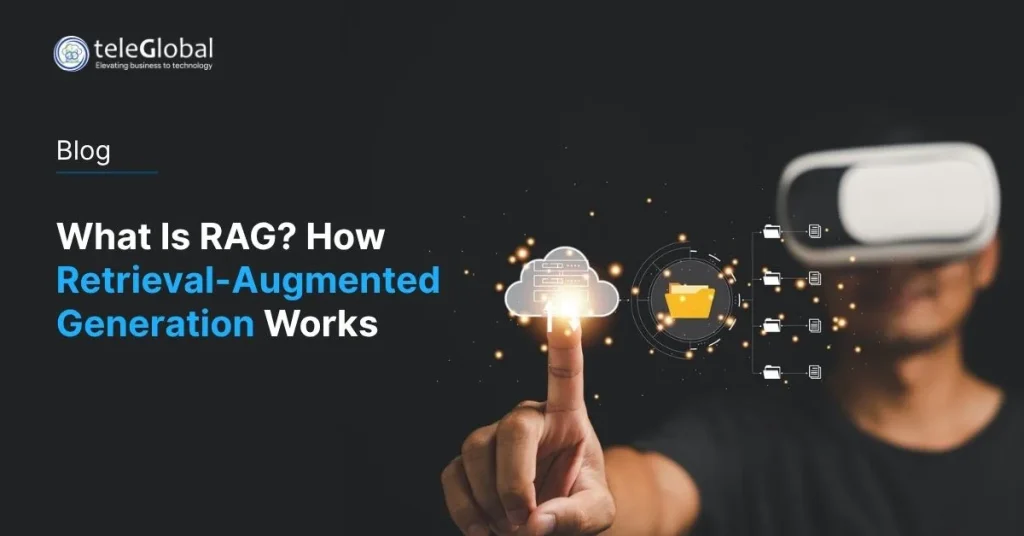 What Is RAG? How Retrieval-Augmented Generation Works