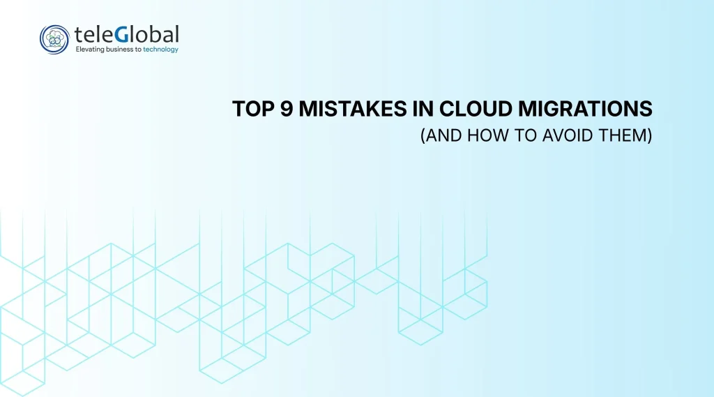 5 Ways to Optimize Costs on Microsoft Azure Without Sacrificing Performance Top 9 Mistakes in Cloud Migrations