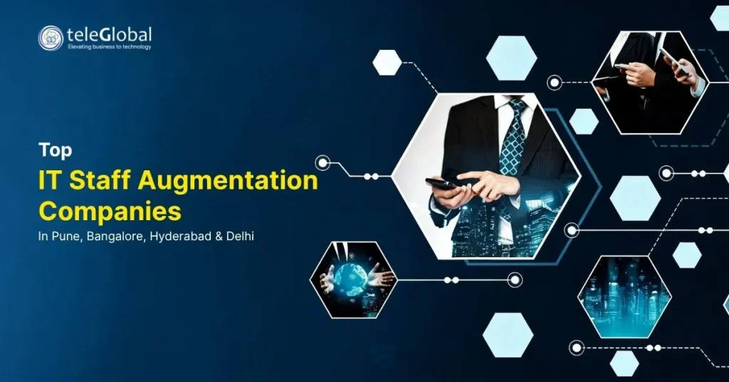 Top IT Staff Augmentation Companies in 2026: Pune, Bangalore, Hyderabad & Delhi 