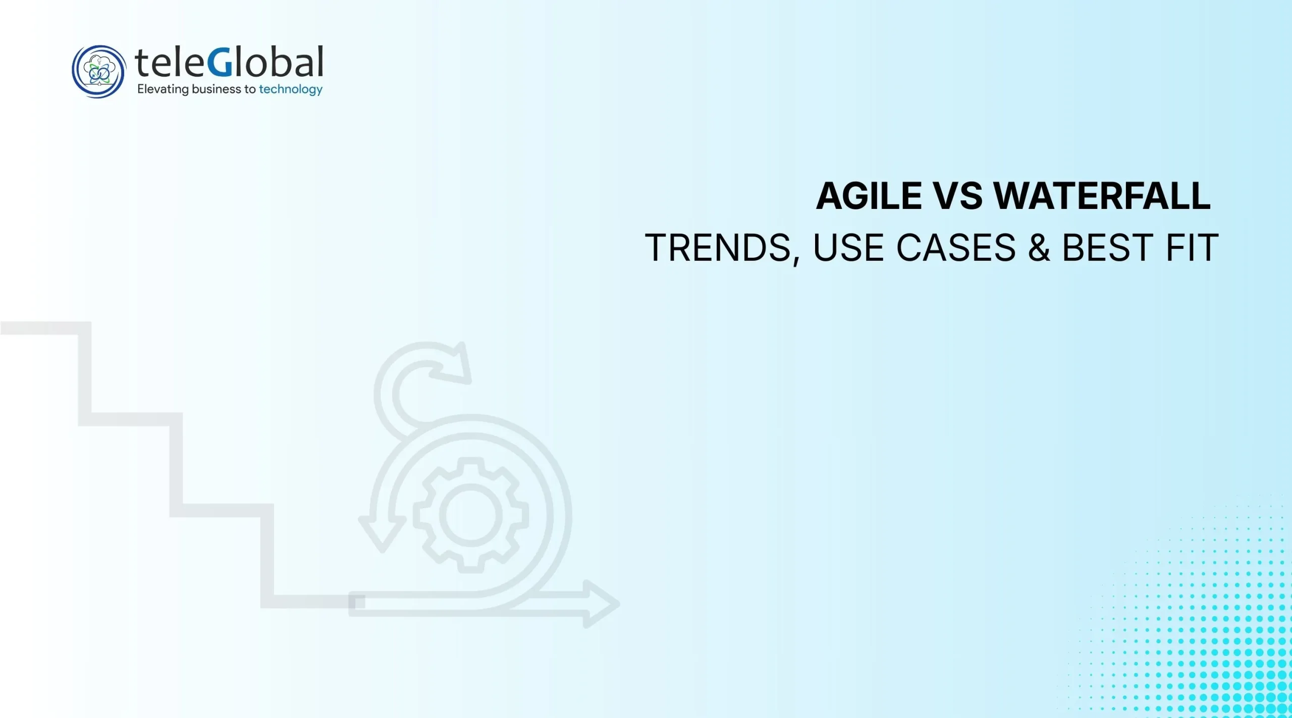 Agile vs Waterfall in 2026: Trends, Use Cases & Best Fit