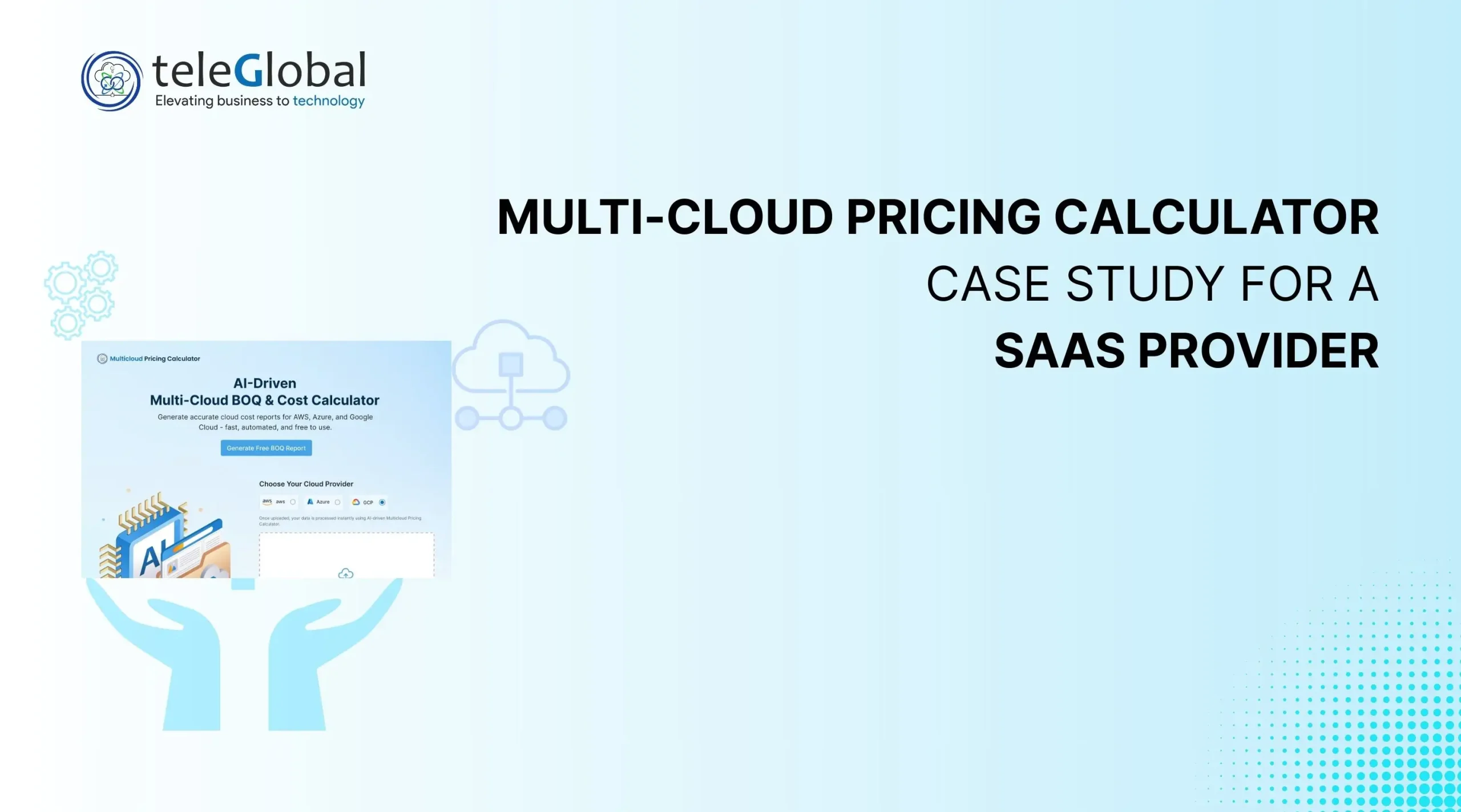Multi-Cloud Pricing Calculator Case Study for a SaaS Provider
