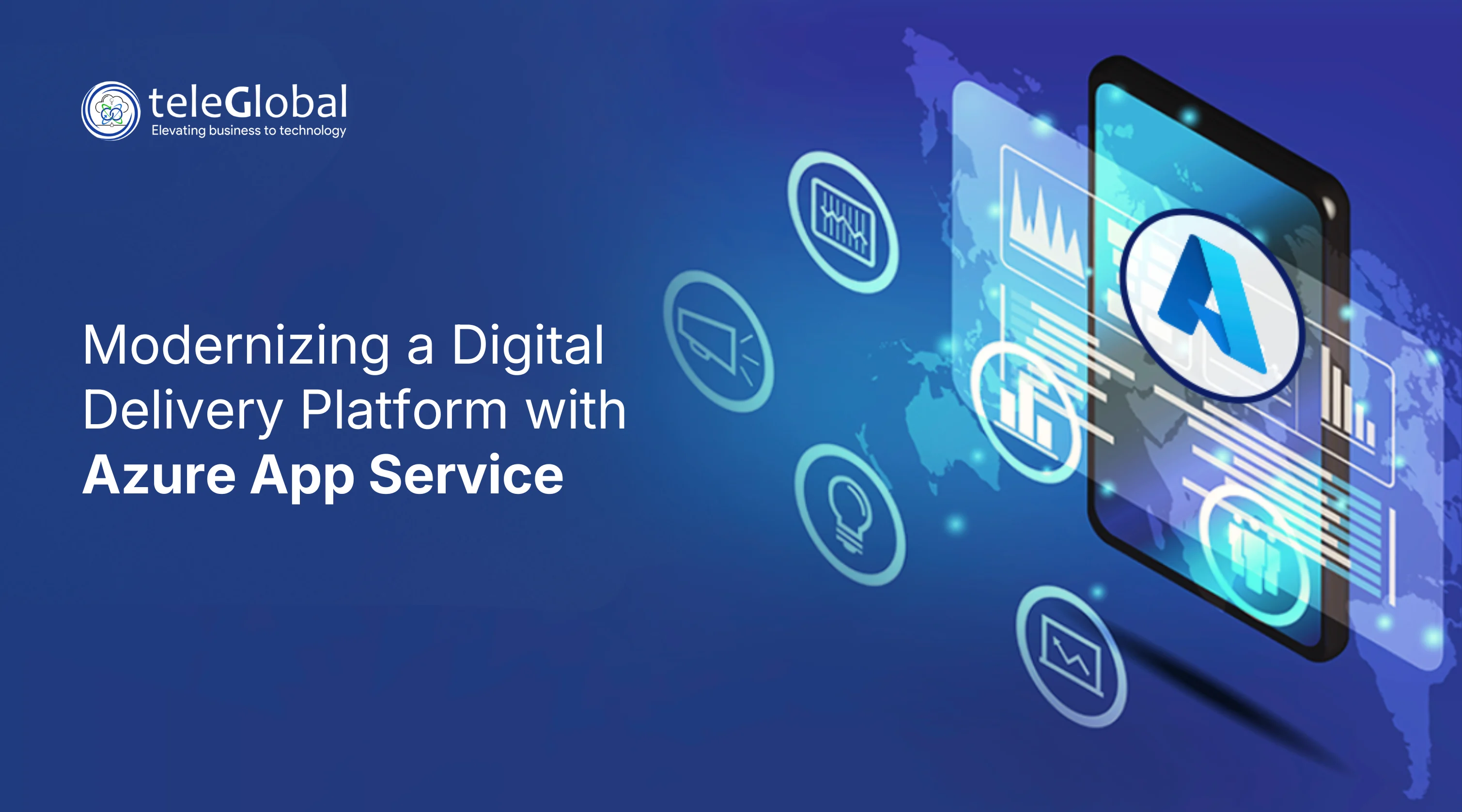 Modernizing a Digital Delivery Platform with Azure App Services