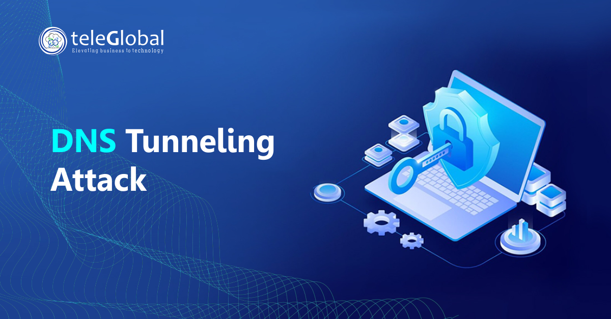 Dns Tunneling Attack a Detailed Case Study