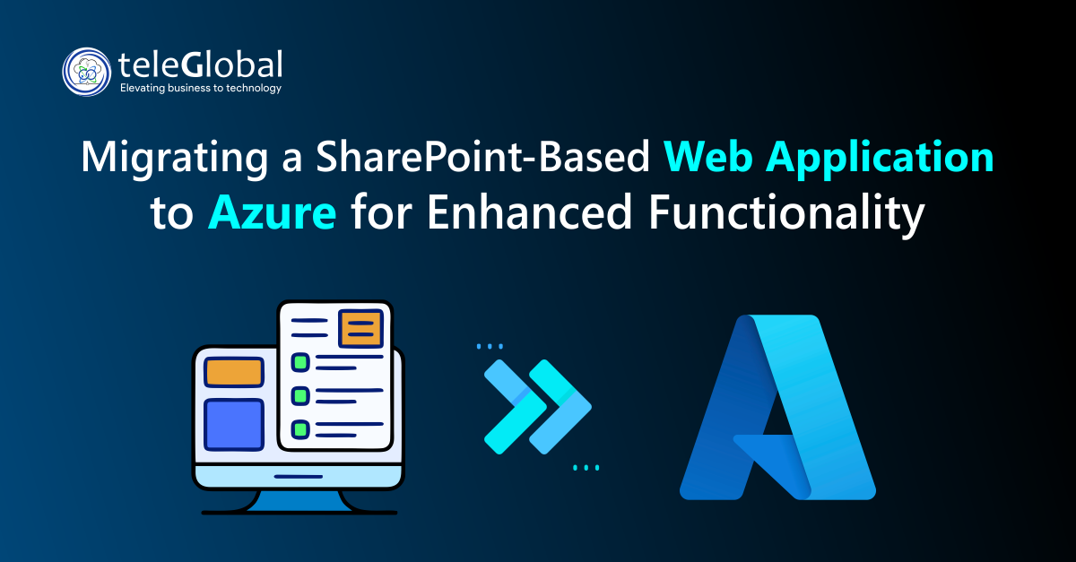 Migrating a Sharepoint Based Web Application to Azure for Enhanced Functionality