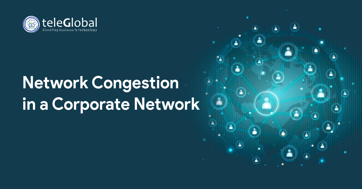 Network Congestion in a Corporate Network