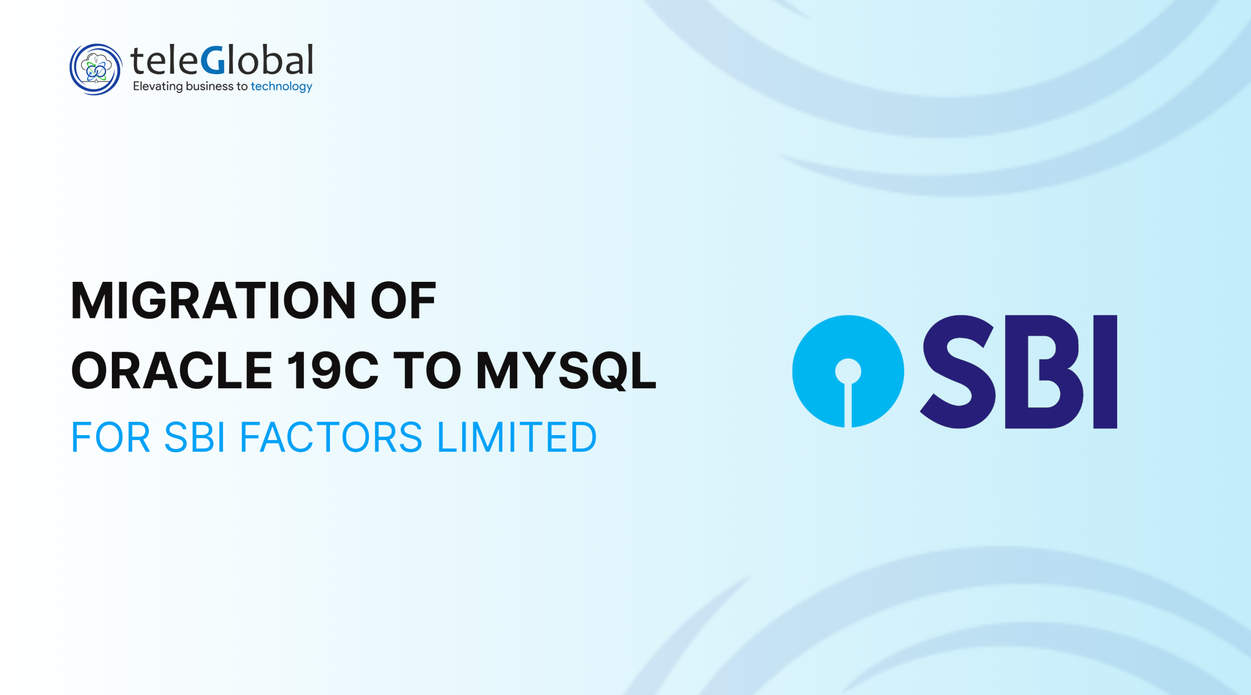 Migration of Oracle 19c to MySQL for SBI Factors Limited