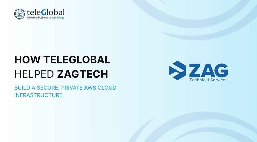 ZagTech: Private & Secure AWS Cloud Infrastructure Case Study