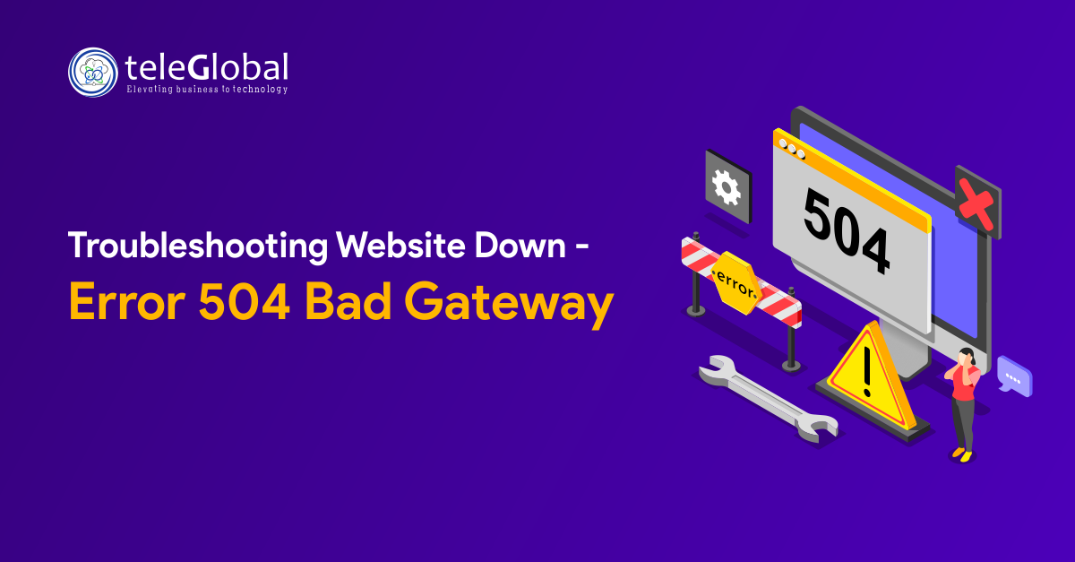 Troubleshooting Website Down Error 504 Bad Gateway