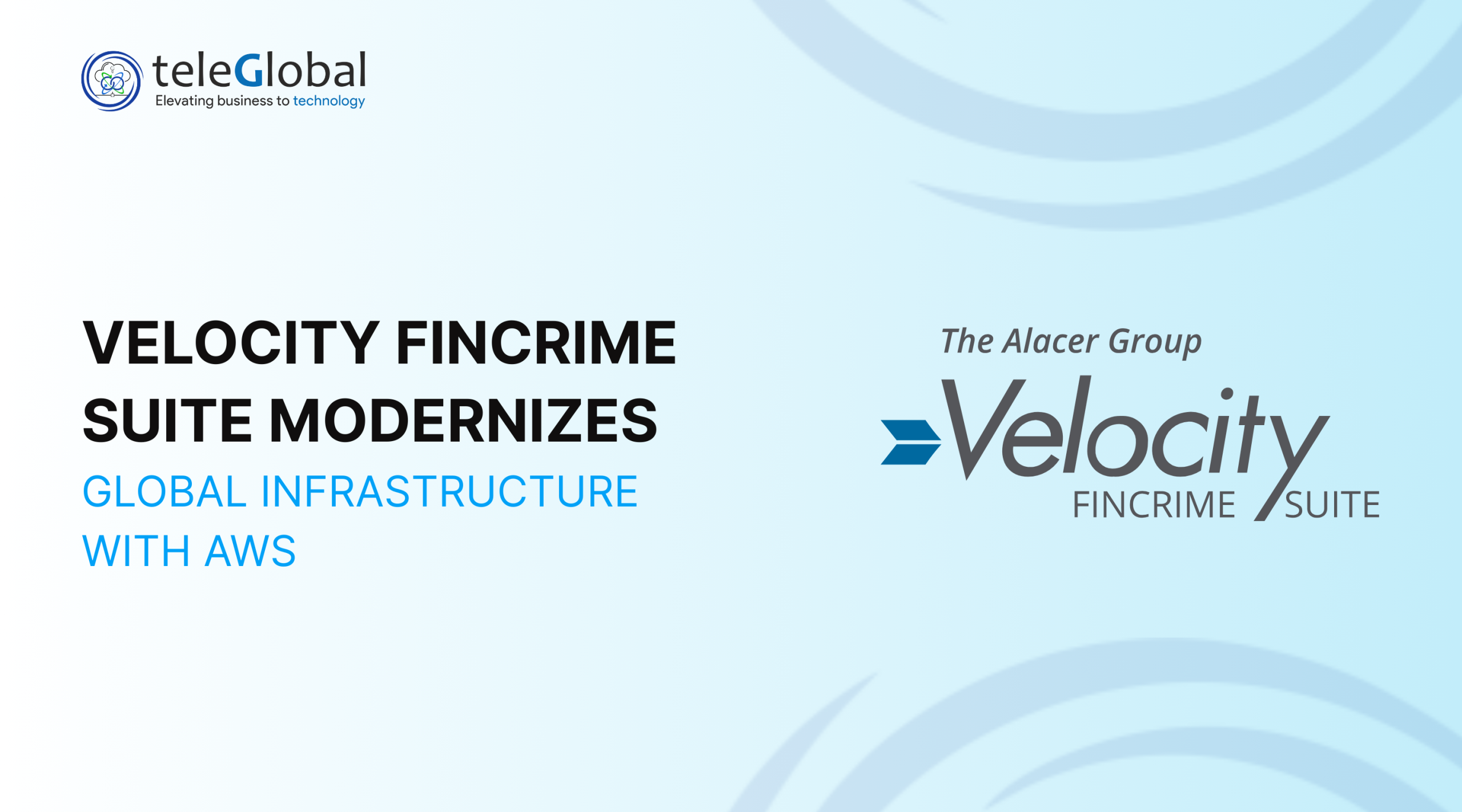 Velocity FinCrime Suite Modernizes Global Infrastructure with AWS