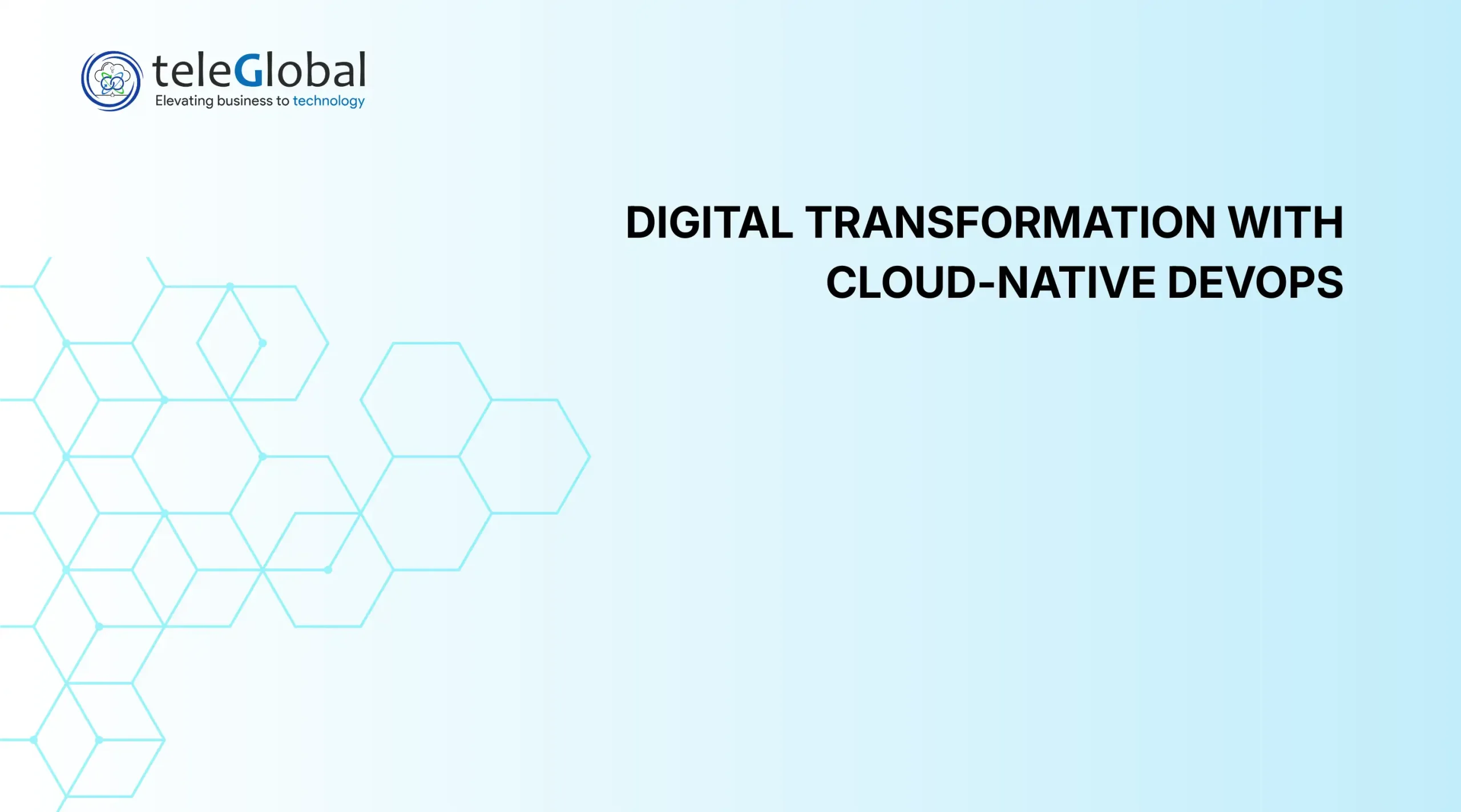 Digital Transformation with Cloud-Native DevOps Digital Transformation with Cloud-Native DevOps